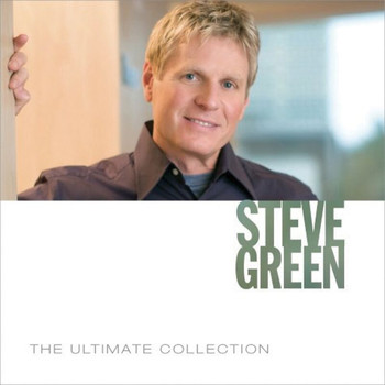 Steve Green - The Ultimate Collection