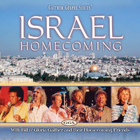 Bill & Gloria Gaither - Israel Homecoming