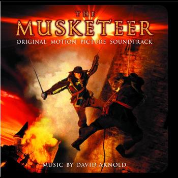 David Arnold, Nicholas Dodd - The Musketeer (Original Motion Picture Soundtrack)