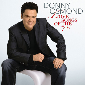 Donny Osmond - Love Songs Of The '70s (UK Version with Bonus Track)