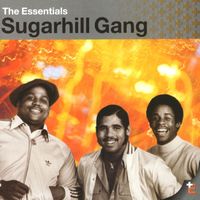 The Sugarhill Gang - The Essentials: The Sugarhill Gang