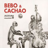Bebo & Cachao - JazzCuba. Volumen 2