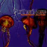 Furthermore - Fluorescent Jellyfish