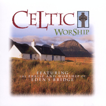 Eden's Bridge - Celtic Worship