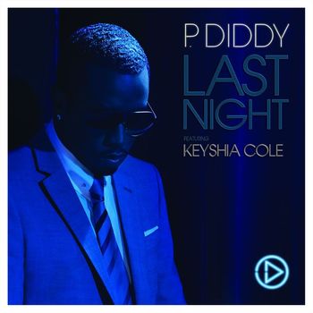 P. Diddy - Last Night (feat. Keyshia Cole)