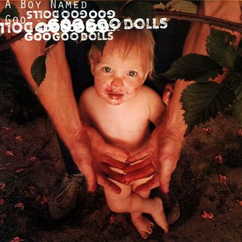 Goo Goo Dolls - A Boy Named Goo (Explicit)