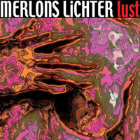 Merlons Lichter - Lust (Explicit)