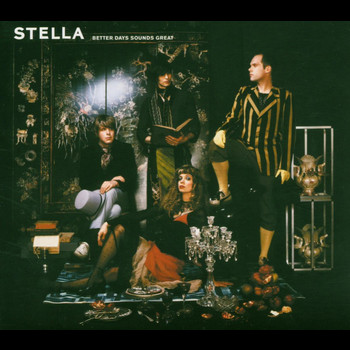 Stella - Better days sounds great