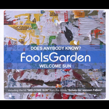 Fools Garden - Does anybody know?/Welcome sun