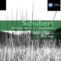 Hungarian Quartet - Schubert: String Quartets Nos. 13 - 15 & String Quintet