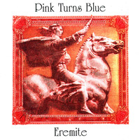 Pink Turns Blue - Eremite