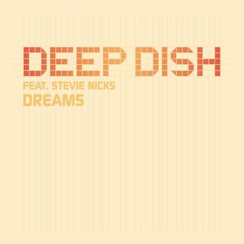Deep Dish ft. Steve Nicks - Dreams