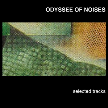 Odyssee of Noises - Selected Tracks