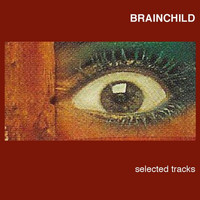 Brainchild - Selected Tracks