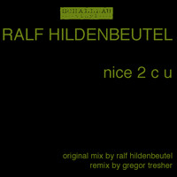 Ralf Hildenbeutel - Nice 2 c u