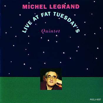Michel Legrand - Live At Fat Tuesday's