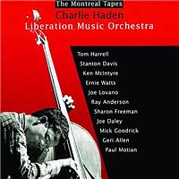 Charlie Haden - Liberation Music Orchestra: The Montreal Tapes