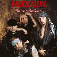 Backsliders - No Pain No Gain