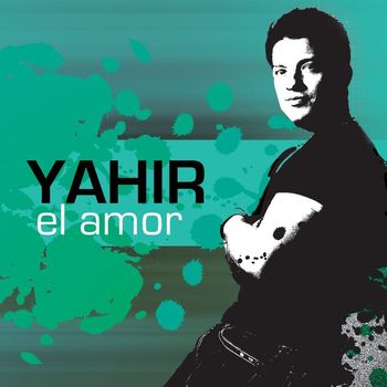 Yahir - El Amor