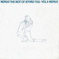 Jethro Tull - Repeat - The Best of Jethro Tull, Vol. II