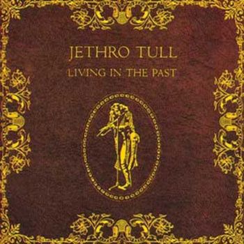 Jethro Tull - Living in the Past