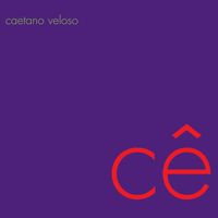 Caetano Veloso - Ce
