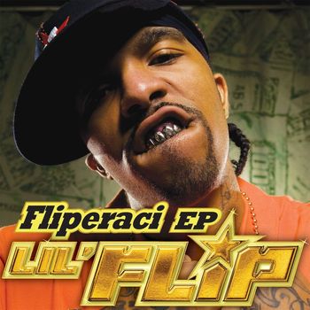 Lil' Flip - Fliperaci EP (Digital EP [Explicit])