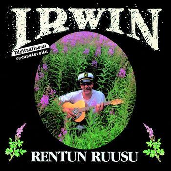 Irwin Goodman - Rentun ruusu