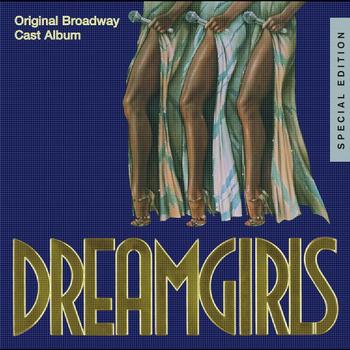 Original Broadway Cast - Dreamgirls: Original Broadway Cast Album (25th Anniversary Special Edition)