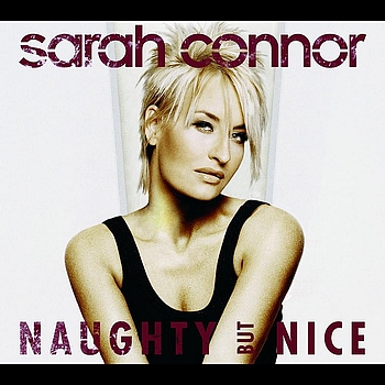 Sarah Connor - Naughty But Nice (Digital Version)