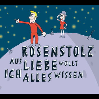 Rosenstolz - Aus Liebe wollt ich alles wissen (Online Version)