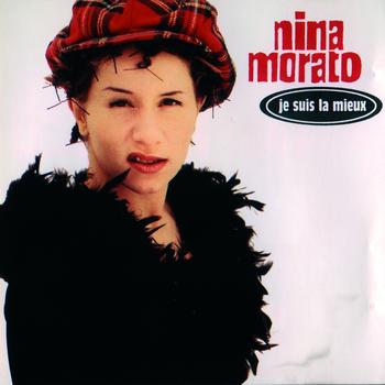 Nina Morato - Je Suis La Mieux