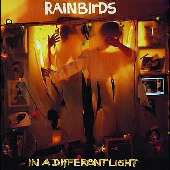 Rainbirds - In A Different Light