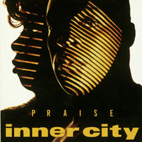 Inner City - Praise