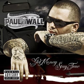 Paul Wall - Get Money Stay True (Explicit)