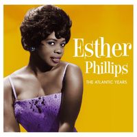 Esther Phillips - The Leopard Lounge Presents - Esther Phillips The Atlantic Years