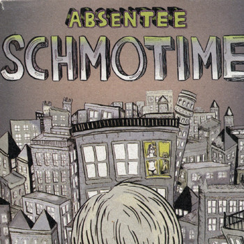 Absentee - Schmotime