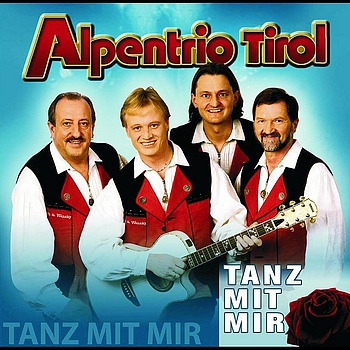 Alpentrio Tirol - Tanz Mit Mir