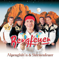 Bergfeuer - Alpenglüh'n & Sternenfeuer