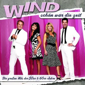 Wind - Schön war die Zeit - Die großen Hits der 50er & 60er Jahre