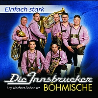Die Innsbrucker Böhmische - Einfach Stark