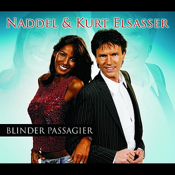Kurt Elsasser / Naddel - Blinder Passagier