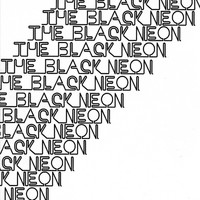 The Black Neon - Arts and Crafts