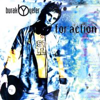 Burak Yeter - For Action