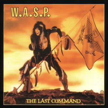 W.A.S.P. - The Last Command (Explicit)