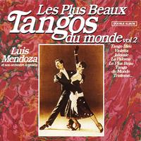 Luis Mendoza And His Argentinian Orchestra - The Most Beautiful Tangos Vol. 2 (Les Plus Beaux Tangos Vol. 2)