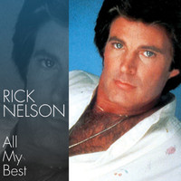 Rick Nelson - All My Best