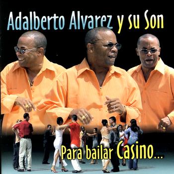 Adalberto Alvarez Y Su Son - Para Bailar Casino