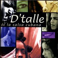D'talle - De La Salsa Cubana