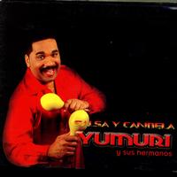 Yumuri y sus hermanos - Salsa Y Candela
